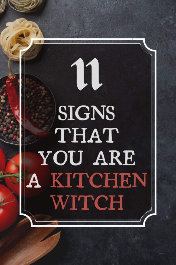 11 magical signs that you might be a Kitchen Witch - Types of Witches ...