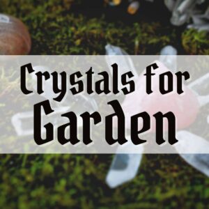 5 best crystals for gardens